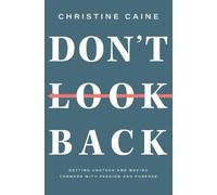 Don't Look Back, Christine Caine, Paperback