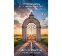 Don't Look Back: Keep Moving Forward