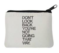 Don't Look Back You're Not Going That Way Neoprene Coin Purse Pouch 10x11cm White