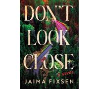 Don't Look Close: A Novel