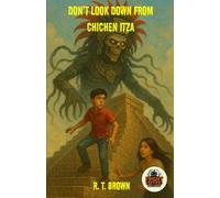 Don't Look Down From Chichen Itza (Fright Sites)