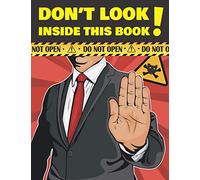 Don't Look Inside This Book!: Hilarious Gag Gift To Prank Your Friends, Family, And Coworkers. Suitable For Kids And Adults (Farting and pooping)