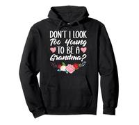 Don't Look Too Young To Be A Grandma Jokes Funny Grandmother Pullover Hoodie