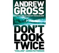 DON'T LOOK TWICE: A Gritty Crime Thriller About a Deadly Conspiracy and a Lone Detective