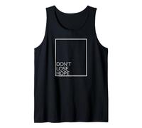 Don't Lose Hope Inspiring Positive Affirmation Inspirational Tank Top