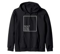 Don't Lose Hope Inspiring Positive Affirmation Inspirational Zip Hoodie