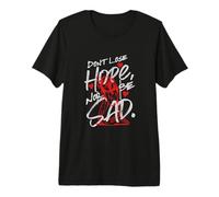Don't Lose Hope nor be sad Motivational Quote Premium T-Shirt