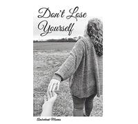 Don't Lose Yourself