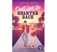 Don't love the Quarterback Eine Enemies to Lovers College Romance
