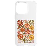 Don't Love Your Job Meme Boho Retro 70s Floral Case for iPhone 15 Pro Max