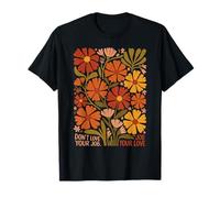 Don't Love Your Job Meme Boho Retro 70s Floral T-Shirt