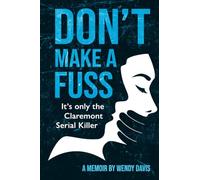 Don't Make a Fuss: It's Only the Claremont Serial Killer