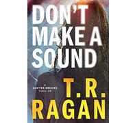 Don't Make a Sound: A Sawyer Brooks Thriller