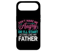 Don't Make Me Angry Or I'll Start Acting Like My Father Dad Case for iPhone Air