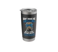 Don't Make Me Angry Or I'll Start Acting Like My Father Stainless Steel Insulated Tumbler