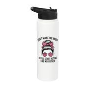 Don't Make Me Angry Or I'll Start Acting Like My Father Stainless Steel Insulated Water Bottle