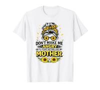 Don't Make Me Angry Or I'll Start Acting Like My Mom T-Shirt