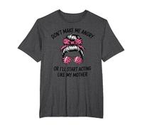 Don't Make Me Angry Or I'll Start Acting Like My Mother T-Shirt, Men's Big and Tall, Dark Heather Grey, 3X Tall