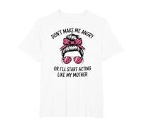 Don't Make Me Angry Or I'll Start Acting Like My Mother T-Shirt, Men's Big and Tall, White, 2X Tall