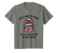 Don't Make Me Angry Or I'll Start Acting Like My Mother T-Shirt, Youth, Olive Heather, 2T