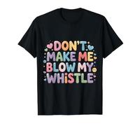Don't Make Me Blow My Whistle Referee Jokes - Value Graphic T-Shirt, Men, Black, S