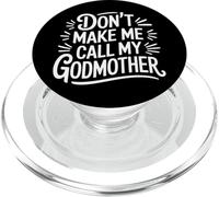 Don't Make Me Call My Godmother For Backup PopSockets PopGrip for MagSafe