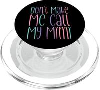 Don't Make Me Call My Mimi Warning for Grandchildren PopSockets PopGrip for MagSafe