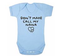 Don't Make Me Call My Nana Funny Baby Grow for Baby Girl or Boy, Cute and Comfortable Baby Vests (3-6 Months, Sky Blue)