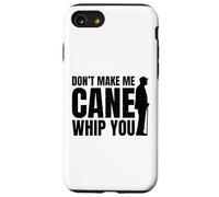 Don't Make Me Cane Whip You Funny White Cane Awareness Day Case for iPhone SE (2020) / 7/8
