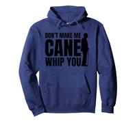 Don't Make Me Cane Whip You Funny White Cane Awareness Day Pullover Hoodie