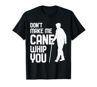 Don't Make Me Cane Whip You White Cane Awareness Day T-Shirt