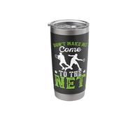 Don't Make Me Come to The Net Stainless Steel Insulated Tumbler