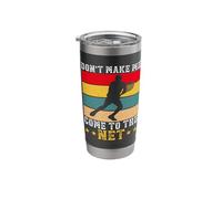 Don't Make Me Come to The Net Stainless Steel Insulated Tumbler