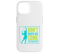 Don't Make Me Come To The Net | Tennis Player Case for iPhone 14