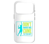 Don't Make Me Come To The Net | Tennis Player Case for iPhone 17 Pro