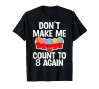 Dont Make Me Count to 8 Again Cardio Drumming T-Shirt