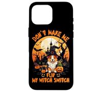Don't Make Me Flip My Witch Switch Case for iPhone 16 Pro Max