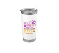 Don't Make Me Flip My Witch Switch Halloween Stainless Steel Insulated Tumbler