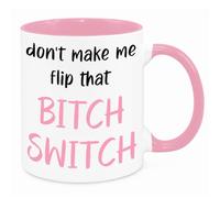 Don't Make Me Flip The Switch Mug - Birthday Christmas Funny Gift Present Novelty Unique for Mum Dad Grandparents Friend Sister Brother for Him Her Funny Quotes Coffee Mug (Pink)