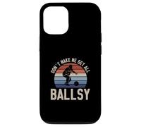 Don't Make Me Get All Ballsy Funny Bowling Sport For Bowlers Case for iPhone 12/12 Pro