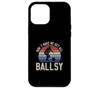 Don't Make Me Get All Ballsy Funny Bowling Sport For Bowlers Case for iPhone 12 Pro Max