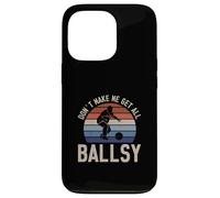 Don't Make Me Get All Ballsy Funny Bowling Sport For Bowlers Case for iPhone 13 Pro