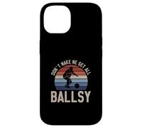 Don't Make Me Get All Ballsy Funny Bowling Sport For Bowlers Case for iPhone 14
