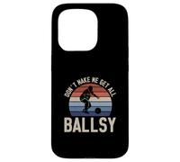 Don't Make Me Get All Ballsy Funny Bowling Sport For Bowlers Case for iPhone 15 Pro