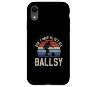 Don't Make Me Get All Ballsy Funny Bowling Sport For Bowlers Case for iPhone XR