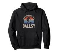 Don't Make Me Get All Ballsy Funny Bowling Sport For Bowlers Pullover Hoodie