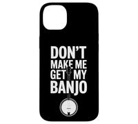 Don't Make Me Get My Banjo Bluegrass Music Lovers Case for iPhone 14 Plus