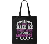 Don't Make Me Get My Flying Monkeys Natural Ecological Cotton Tote Bag Black