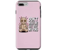Don't Make Me Get Out My Pins Case for iPhone 7 Plus/8 Plus