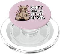 Don't Make Me Get Out My Pins PopSockets PopGrip for MagSafe